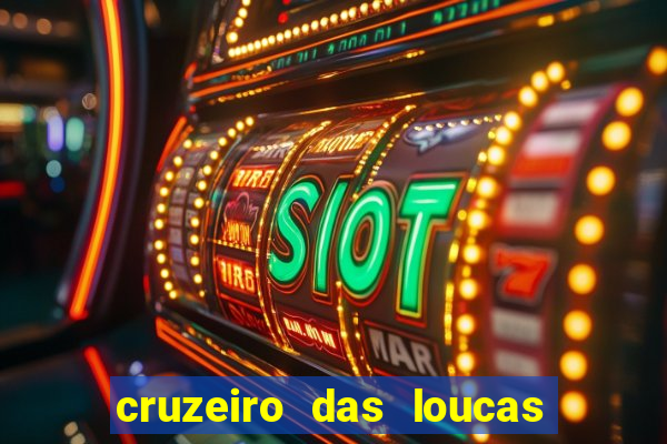 cruzeiro das loucas filme completo dublado superflix